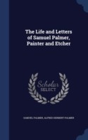 Life and Letters of Samuel Palmer, Painter and Etcher