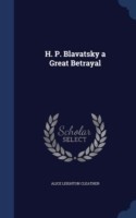 H. P. Blavatsky a Great Betrayal