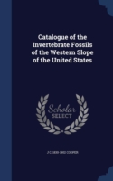 Catalogue of the Invertebrate Fossils of the Western Slope of the United States