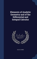 Elements of Analytic Geometry and of the Differential and Integral Calculus