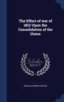 Effect of War of 1812 Upon the Consolidation of the Union