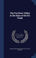 Fox River Valley in the Days of the Fur Trade