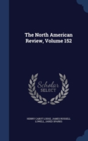 North American Review; Volume 152