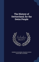 History of Switzerland, for the Swiss People