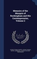 Memoirs of the Marquis of Rockingham and His Contemporaries, Volume 2