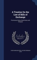 Treatise on the Law of Bills of Exchange