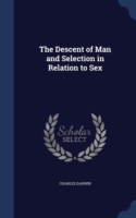 Descent of Man, and Selection in Relation to Sex