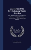 Anecdotes of the Revolutionary War in America