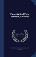 Parochial and Plain Sermons, Volume 1