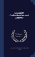 Manual of Qualitative Chemical Analysis