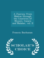 Journey from Madras Through the Countries of Mysore, Canara and Malabar, Vol. II - Scholar's Choice Edition