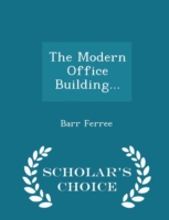 Modern Office Building... - Scholar's Choice Edition