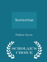 Sententiae - Scholar's Choice Edition