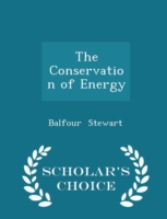 Conservation of Energy - Scholar's Choice Edition