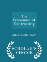 Economics of Contracting - Scholar's Choice Edition