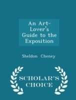 Art-Lover's Guide to the Exposition - Scholar's Choice Edition