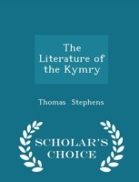 Literature of the Kymry - Scholar's Choice Edition