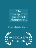 Principles of Industrial Management - Scholar's Choice Edition
