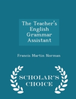 Teacher's English Grammar Assistant - Scholar's Choice Edition
