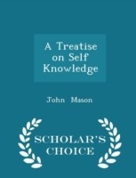 Treatise on Self Knowledge - Scholar's Choice Edition