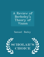 Review of Berkeley's Theory of Vision - Scholar's Choice Edition