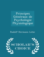 Principes Generaux de Psychologie Physiologique - Scholar's Choice Edition