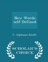 New Words Self-Defined - Scholar's Choice Edition