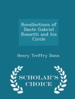 Recollections of Dante Gabriel Rossetti and His Circle - Scholar's Choice Edition