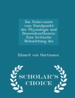 Unbewusste Vom Standpunkt Der Physiologie Und Descendenztheorie