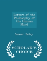 Letters of the Philosophy of the Human Mind - Scholar's Choice Edition