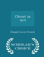 Christ in Art - Scholar's Choice Edition