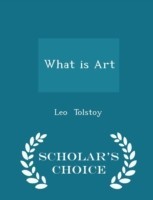 What Is Art? - Scholar's Choice Edition