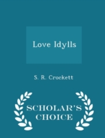 Love Idylls - Scholar's Choice Edition