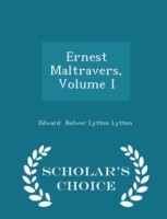 Ernest Maltravers, Volume I - Scholar's Choice Edition