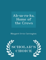 AB-Sa-Ra-Ka, Home of the Crows - Scholar's Choice Edition