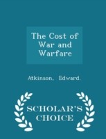 Cost of War and Warfare - Scholar's Choice Edition