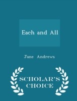 Each and All - Scholar's Choice Edition