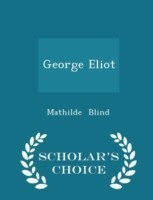 George Eliot - Scholar's Choice Edition