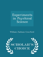 Experiments in Psychical Science - Scholar's Choice Edition