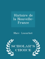 Histoire de la Nouvelle-France - Scholar's Choice Edition