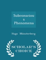 Subconscious Phenomena - Scholar's Choice Edition