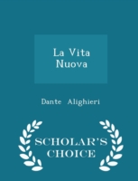 La Vita Nuova - Scholar's Choice Edition