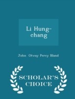 Li Hung-Chang - Scholar's Choice Edition