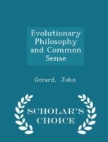 Evolutionary Philosophy and Common Sense - Scholar's Choice Edition
