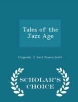 Tales of the Jazz Age - Scholar's Choice Edition