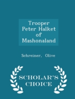 Trooper Peter Halket of Mashonaland - Scholar's Choice Edition