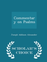 Commentary on Psalms - Scholar's Choice Edition