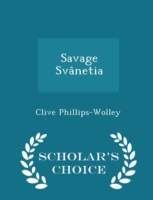 Savage Svanetia - Scholar's Choice Edition