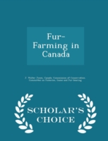 Fur-Farming in Canada - Scholar's Choice Edition