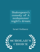 Shakespeare's Comedy of a Midsummer Night's Dream - Scholar's Choice Edition